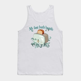 Retro inscription "My last bath bomb" Tank Top